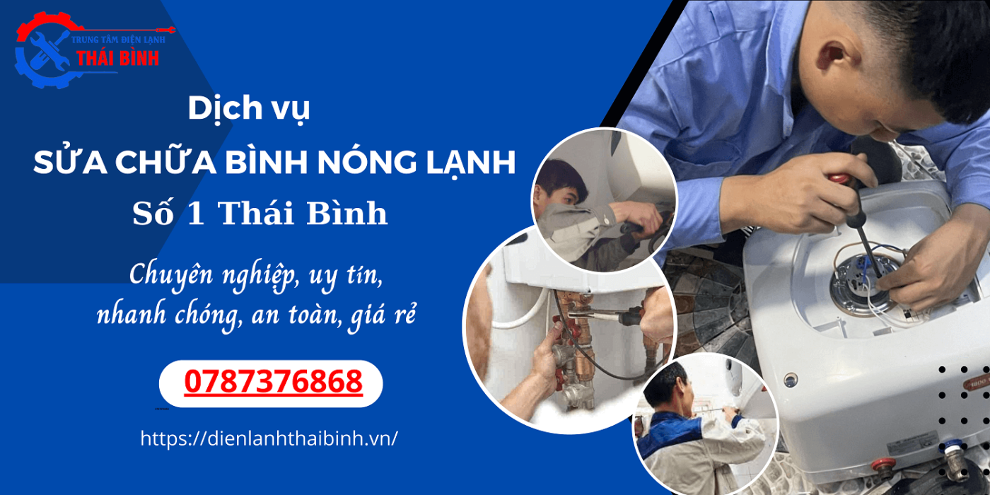 Sửa bình nóng lạnh tại Thái Bình khắc phục mọi vấn đề của bình nóng lạnh